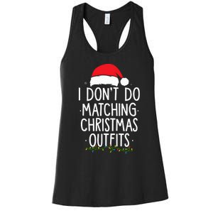 I Dont Do Matching Christmas Xmas Party Funny Women's Racerback Tank