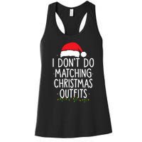 I Dont Do Matching Christmas Xmas Party Funny Women's Racerback Tank