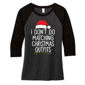 I Dont Do Matching Christmas Xmas Party Funny Women's Tri-Blend 3/4-Sleeve Raglan Shirt