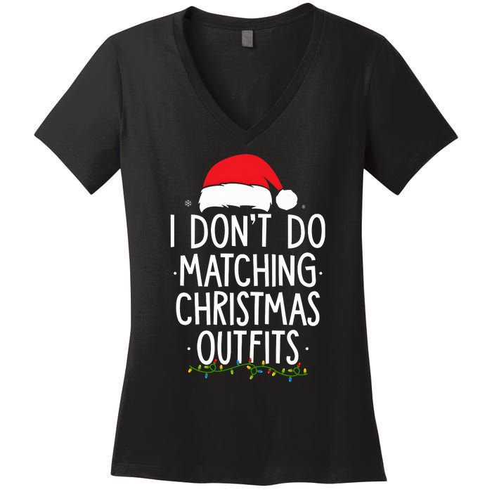 I Dont Do Matching Christmas Xmas Party Funny Women's V-Neck T-Shirt