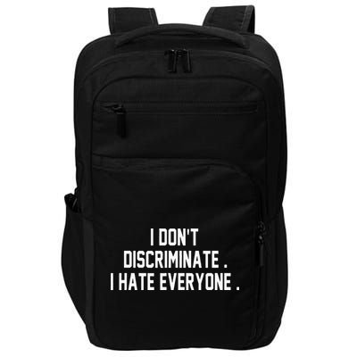 I Dont Discriminate I Hate Everyone Anti Social Gift Impact Tech Backpack