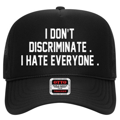 I Dont Discriminate I Hate Everyone Anti Social Gift Trucker Hat