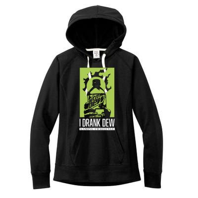 I Drank Dew Gaming Challenge Women's Fleece Hoodie