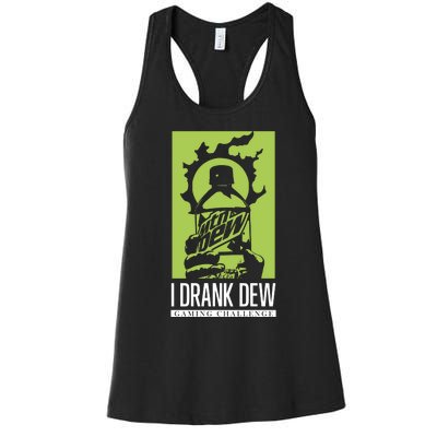 I Drank Dew Gaming Challenge Women's Racerback Tank