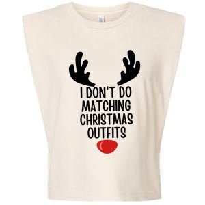 I Dont Do Matching Christmas Outfits Reindeer Christmas Gift Garment-Dyed Women's Muscle Tee