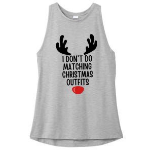 I Dont Do Matching Christmas Outfits Reindeer Christmas Gift Ladies PosiCharge Tri-Blend Wicking Tank