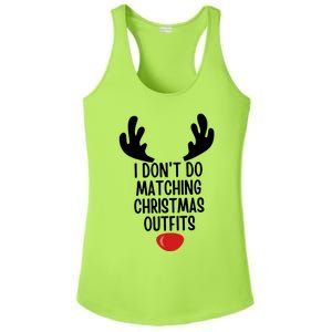 I Dont Do Matching Christmas Outfits Reindeer Christmas Gift Ladies PosiCharge Competitor Racerback Tank