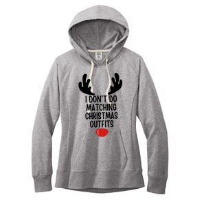 I Dont Do Matching Christmas Outfits Reindeer Christmas Gift Women's Fleece Hoodie