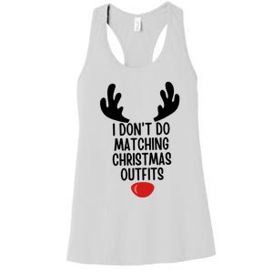 I Dont Do Matching Christmas Outfits Reindeer Christmas Gift Women's Racerback Tank