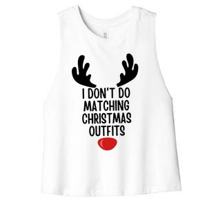 I Dont Do Matching Christmas Outfits Reindeer Christmas Gift Women's Racerback Cropped Tank