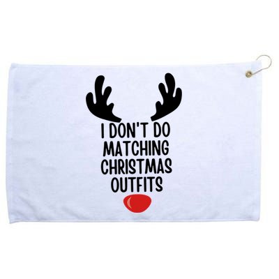 I Dont Do Matching Christmas Outfits Reindeer Christmas Gift Grommeted Golf Towel