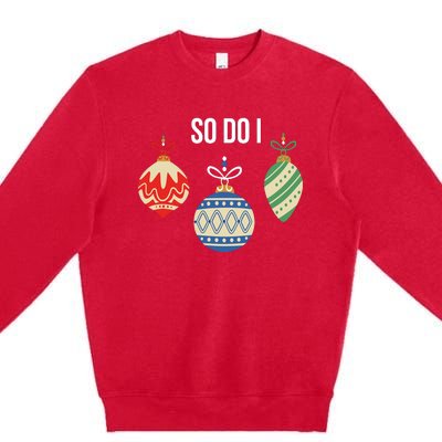 I DonT Do Matching Christmas Outfits So I Do Family Pajamas Premium Crewneck Sweatshirt