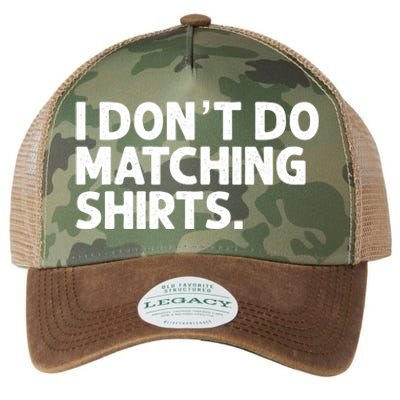 I Don't Do Matching Tee Newly Wed Couple Gift Legacy Tie Dye Trucker Hat