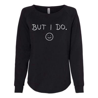 I DonT Do Matching S But I Do Cute Couple Matching Womens California Wash Sweatshirt