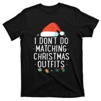 I Don't Do Matching Christmas Outfits But I Do Xmas Couples  T-Shirt