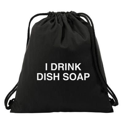 I Drink Dish Soap Funny Gen Z Brainrot Unhinged Novelty Meme Drawstring Bag