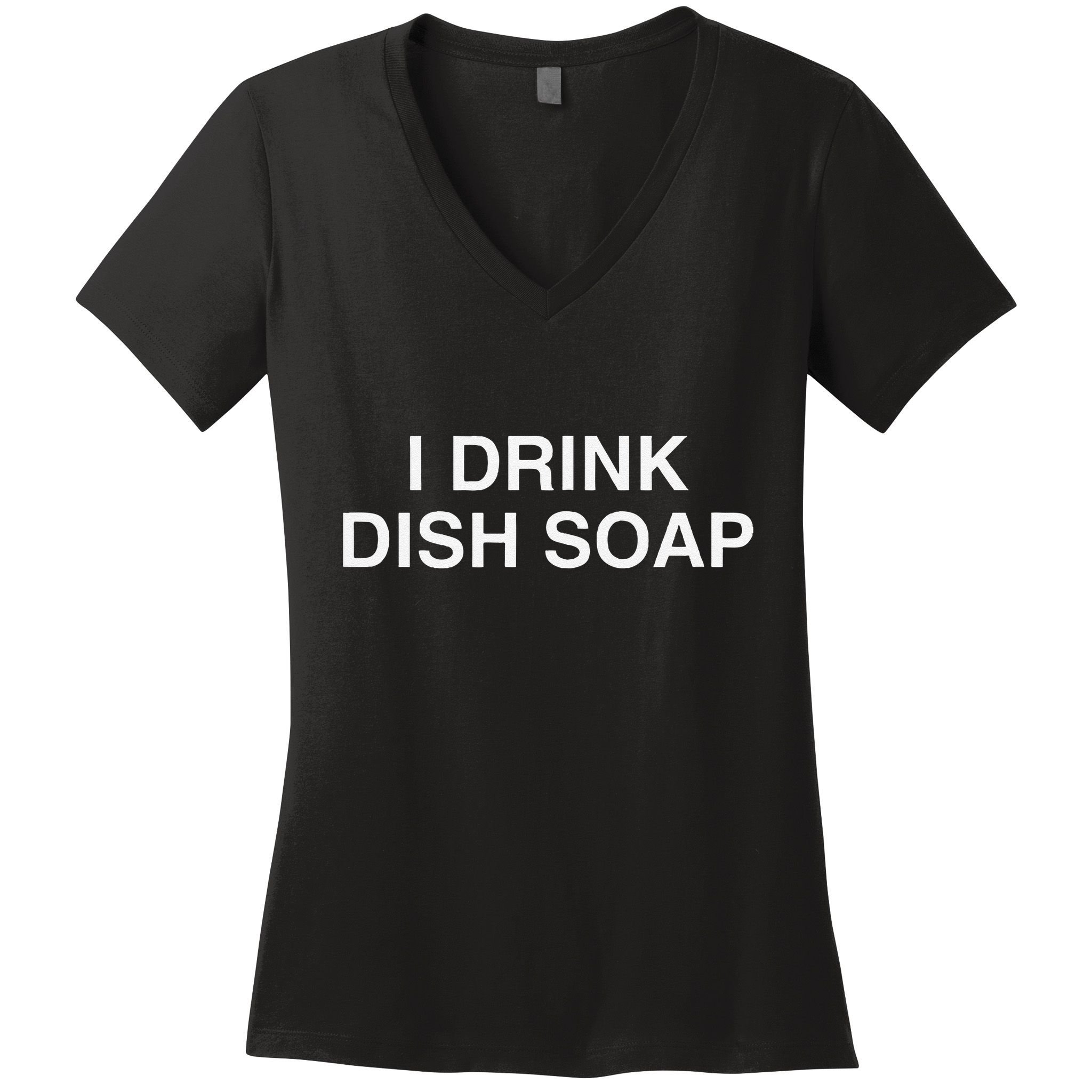 I Drink Dish Soap Funny Gen Z Brainrot Unhinged Novelty Meme Women's V-Neck T-Shirt