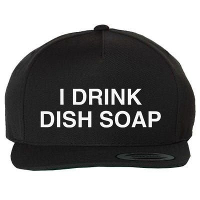 I Drink Dish Soap Funny Gen Z Brainrot Unhinged Novelty Meme Wool Snapback Cap