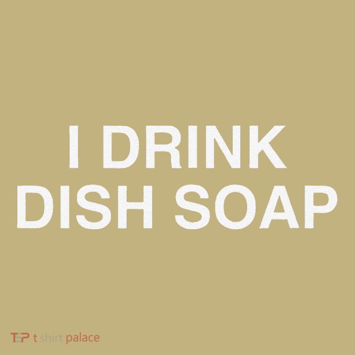 I Drink Dish Soap Funny Gen Z Brainrot Unhinged Novelty Meme Button