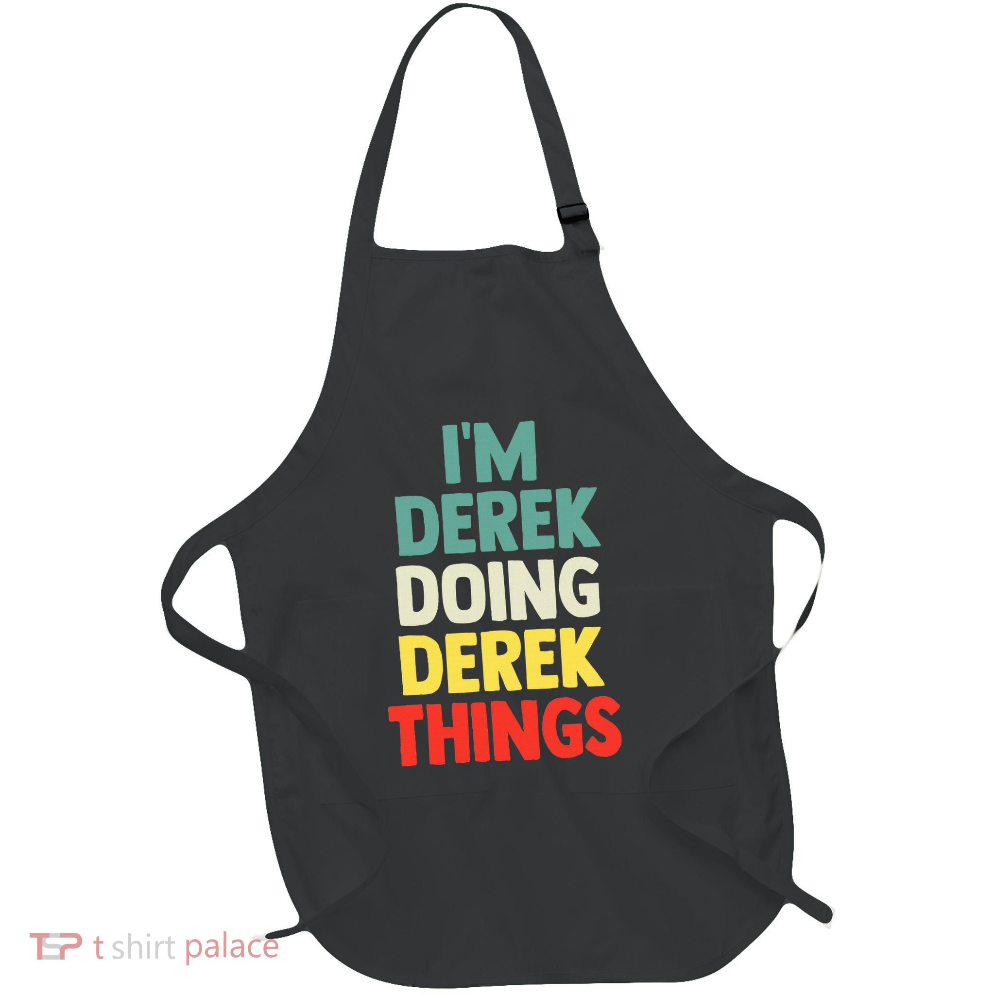 IM Derek Doing Derek Things Personalized Name Full-Length Apron With Pockets
