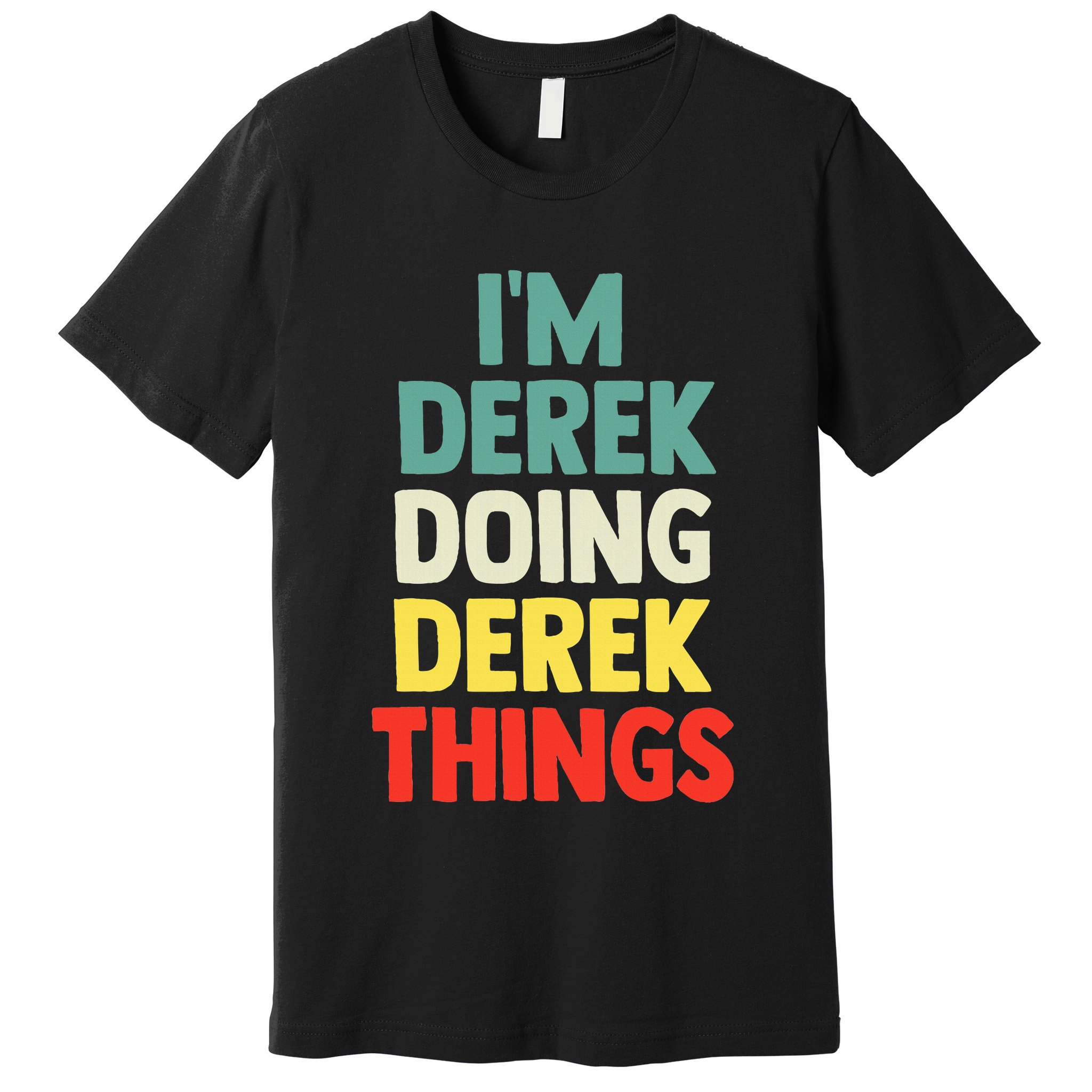 IM Derek Doing Derek Things Personalized Name Premium T-Shirt