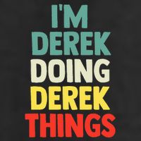 IM Derek Doing Derek Things Personalized Name Hat
