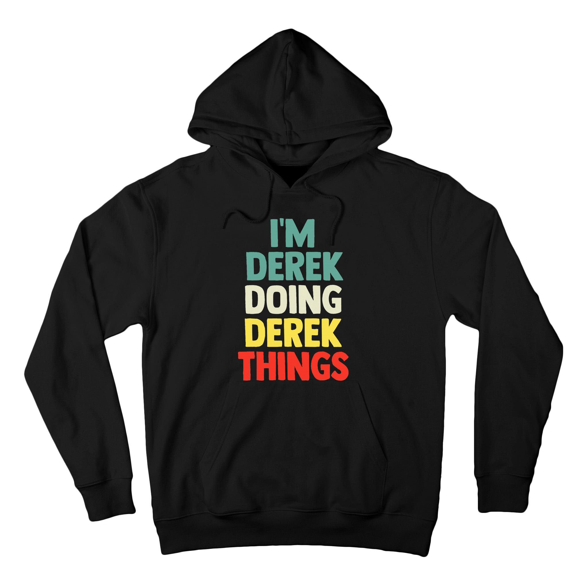 IM Derek Doing Derek Things Personalized Name Tall Hoodie