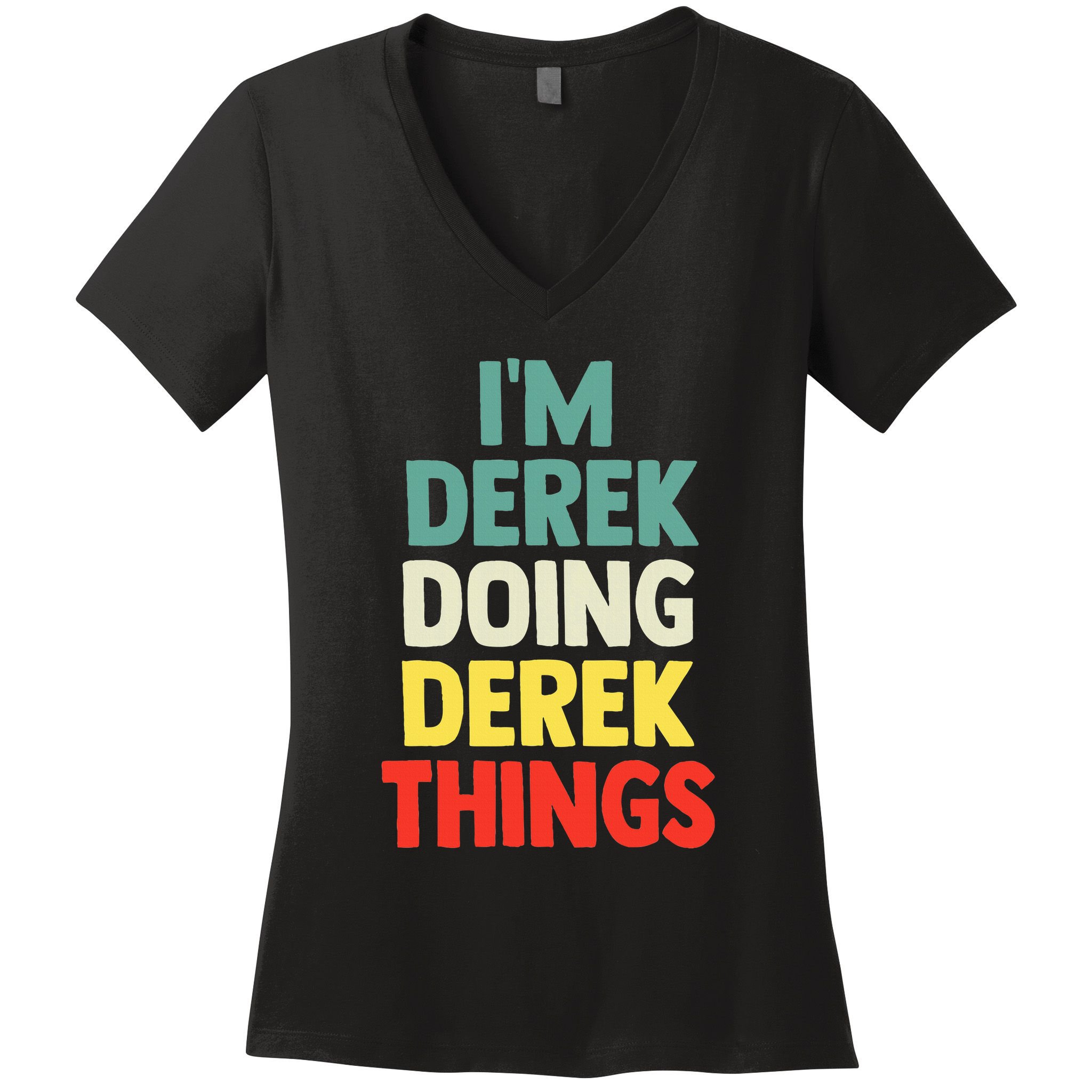 IM Derek Doing Derek Things Personalized Name Women's V-Neck T-Shirt