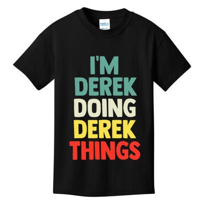 IM Derek Doing Derek Things Personalized Name Kids T-Shirt