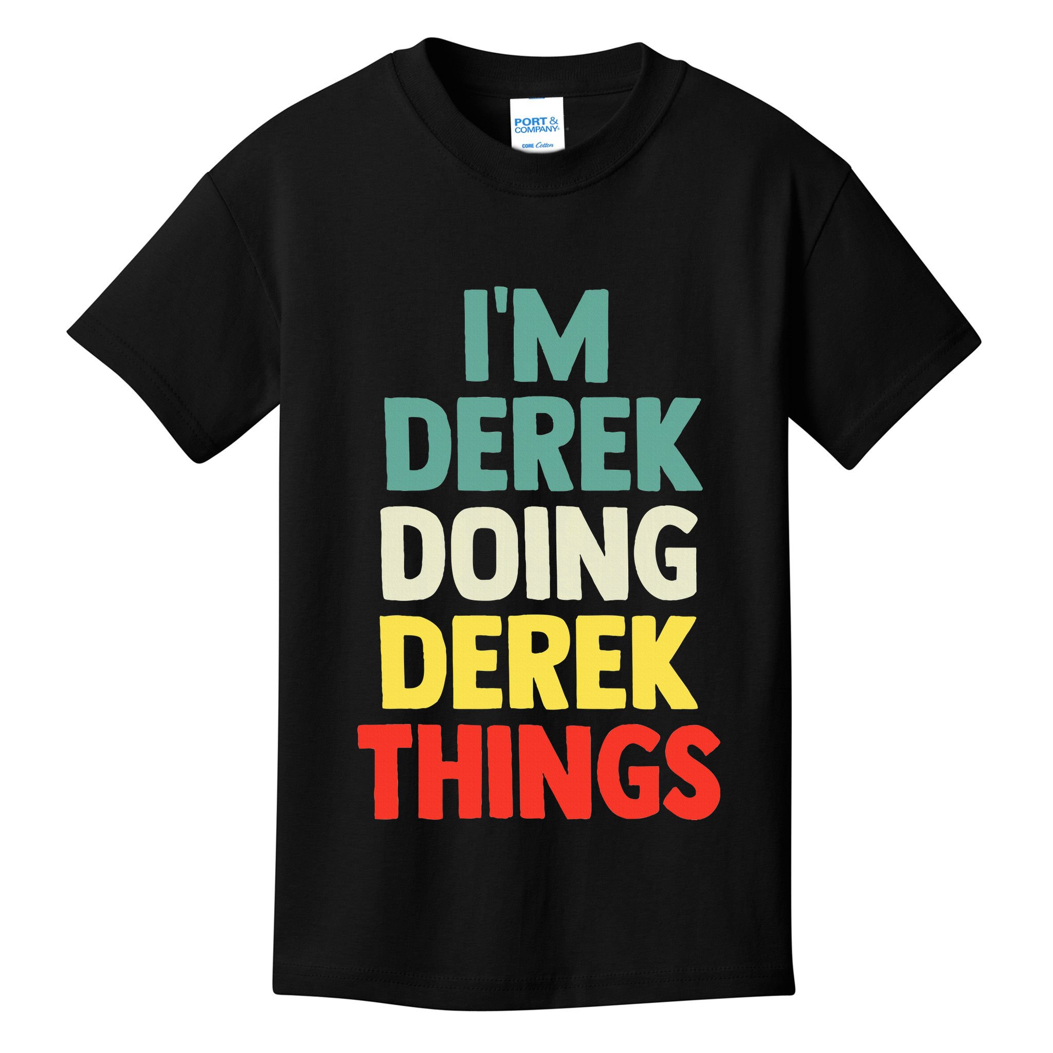 IM Derek Doing Derek Things Personalized Name Kids T-Shirt
