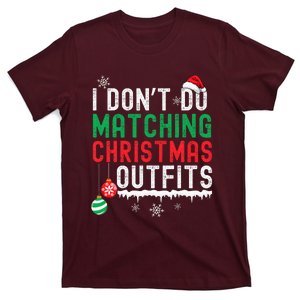 I DonT Do Matching Christmas Outfits Xmas Family Couples T-Shirt