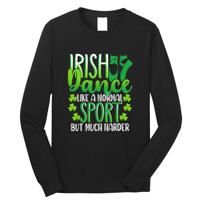 Irish Dance Dancing St Patrick's Day Shamrock Proudd Dancer Long Sleeve Shirt