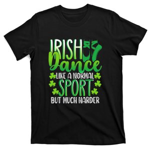 Irish Dance Dancing St Patrick's Day Shamrock Proudd Dancer T-Shirt