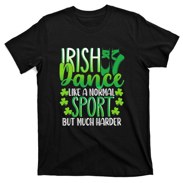 Irish Dance Dancing St Patrick's Day Shamrock Proudd Dancer T-Shirt