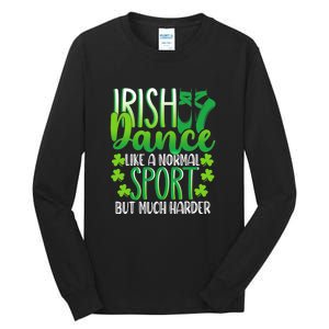 Irish Dance Dancing St Patrick's Day Shamrock Proudd Dancer Tall Long Sleeve T-Shirt