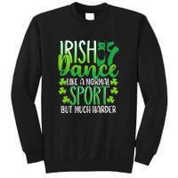 Irish Dance Dancing St Patrick's Day Shamrock Proudd Dancer Tall Sweatshirt