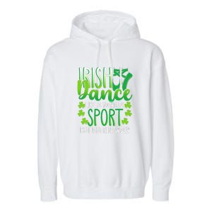 Irish Dance Dancing St Patrick's Day Shamrock Proudd Dancer Garment-Dyed Fleece Hoodie