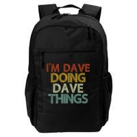 I'm Dave Doing Dave Things Funny First Name Dave Gift Idea Backpack