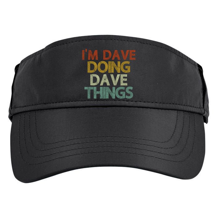 I'm Dave Doing Dave Things Funny First Name Dave Gift Idea Adult Drive Performance Visor