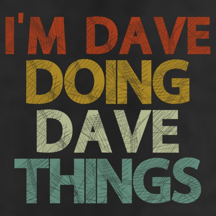 I'm Dave Doing Dave Things Funny First Name Dave Gift Idea 11oz C Handle Ceramic Mug