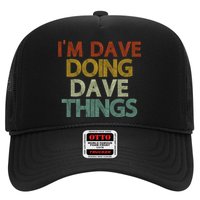 I'm Dave Doing Dave Things Funny First Name Dave Gift Idea Trucker Hat