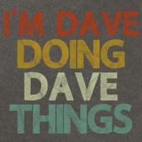 I'm Dave Doing Dave Things Funny First Name Dave Gift Idea Cotton Canvas Backpack