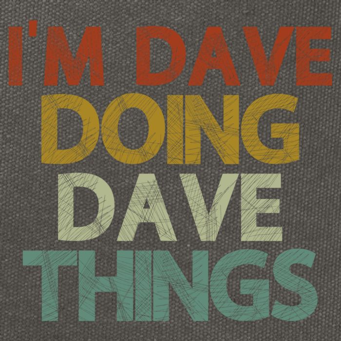 I'm Dave Doing Dave Things Funny First Name Dave Gift Idea Cotton Canvas Backpack