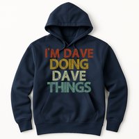 I'm Dave Doing Dave Things Funny First Name Dave Gift Idea Hoodie
