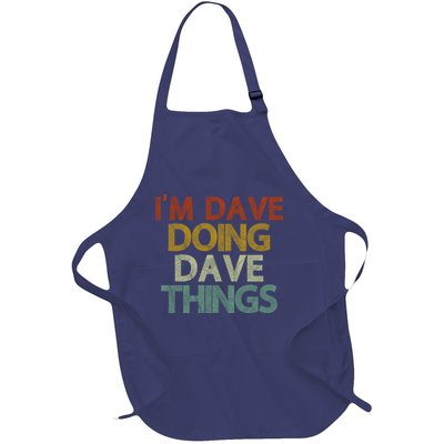 I'm Dave Doing Dave Things Funny First Name Dave Gift Idea Full-Length Apron With Pockets