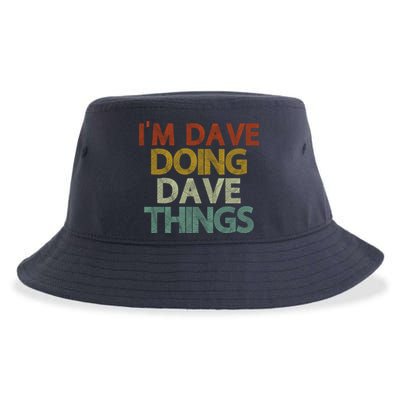 I'm Dave Doing Dave Things Funny First Name Dave Gift Idea Sustainable Bucket Hat