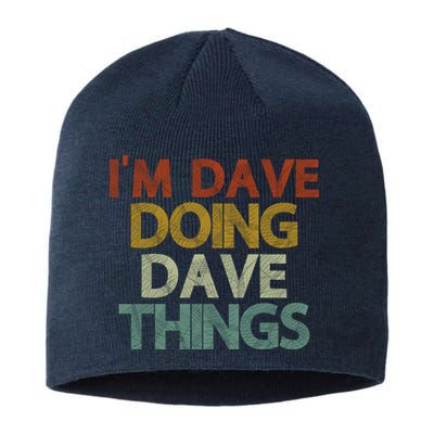 I'm Dave Doing Dave Things Funny First Name Dave Gift Idea Sustainable Beanie