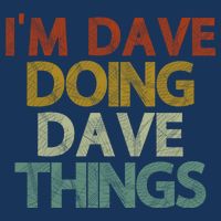 I'm Dave Doing Dave Things Funny First Name Dave Gift Idea 16 in Basic Backpack