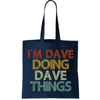 I'm Dave Doing Dave Things Funny First Name Dave Gift Idea Bag