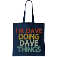 I'm Dave Doing Dave Things Funny First Name Dave Gift Idea Bag